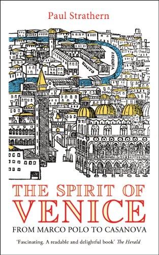 The Spirit of Venice: From Marco Polo to Casanova