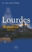 Lourdes: wenn man von Wundern spricht