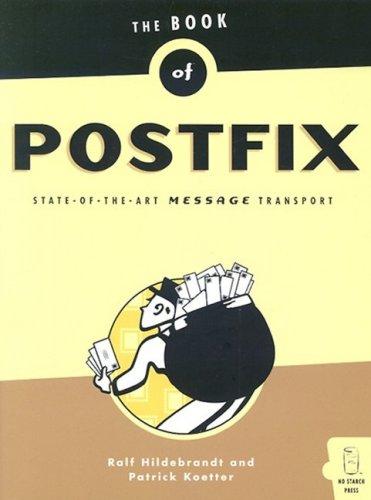 The Book of Postfix: State-Of-The-Art Message Transport