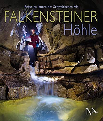 Falkensteiner Höhle: Reise ins Innere der Schwäbischen Alb