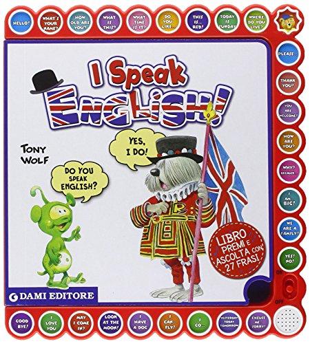 I speak english! Ediz. italiana e inglese