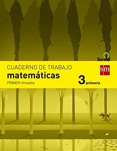 Savia, Matemáticas, 3 Educación Primaria. 1 trimestre. Cuaderno