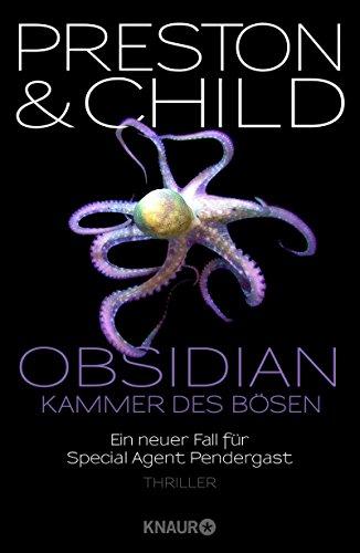 Obsidian - Kammer des Bösen: Ein neuer Fall für Special Agent Pendergast (Ein Fall für Special Agent Pendergast, Band 16)