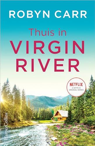 Thuis in Virgin River: De Virgin River serie (Virgin River, 1)