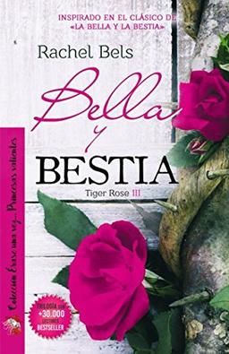 Bella y Bestia: Tiger Rose III