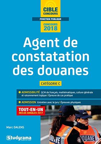 Agent principal de constatation des douanes de 2e classe : catégorie C, 2018 : tout-en-un, inclus annales 2017