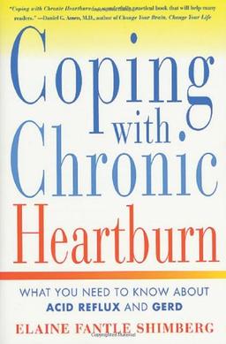 Coping with Chronic Heartburn: What You Need to Know About Acid Reflux and GERD