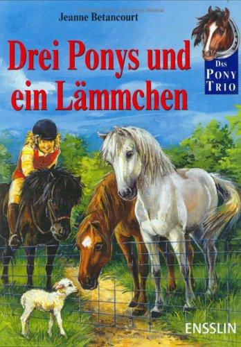 Das Pony-Trio. Drei Ponys und ein Lämmchen