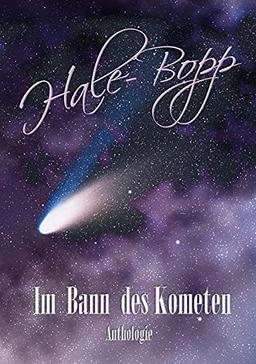 Hale-Bopp: Im Bann des Kometen