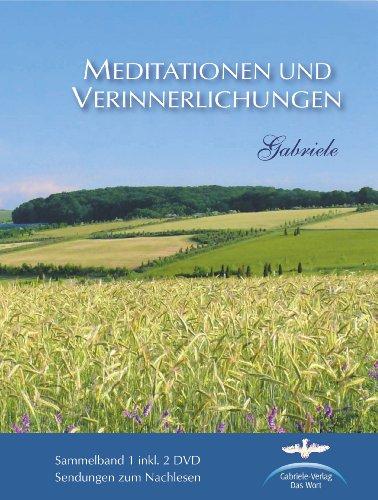 MEDITATIONEN UND VERINNERLICHUNGEN: Sammelband 1 inkl. 2DVD / Sendungen zum Nachlesen