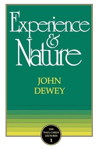 Experience and Nature (Paul Carus Lectures)