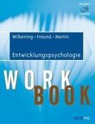 Entwicklungspsychologie: Workbook. Mit Internet-Support