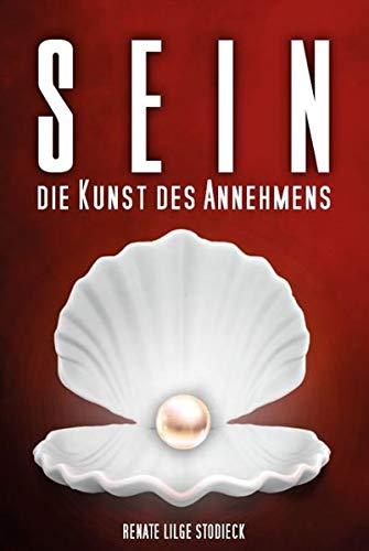 Sein - Die Kunst des Annehmens