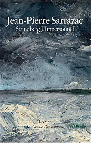 Strindberg, l'impersonnel : théâtre et autobiographie