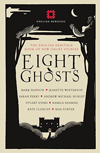 Eight Ghosts: The English Heritage Book of New Ghost Stories