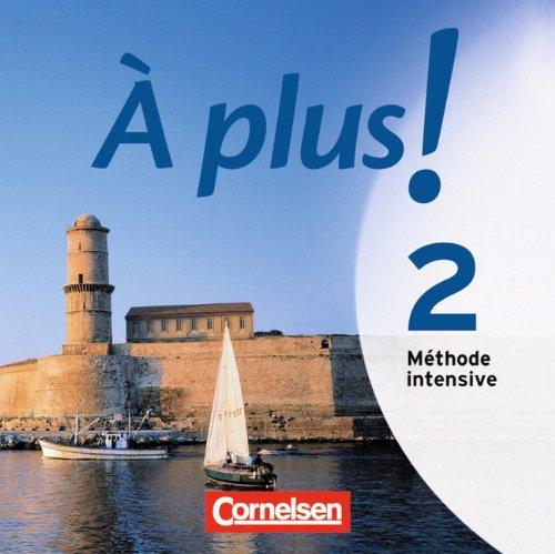 À plus! Méthode intensive: Band 2 - Audio-CDs