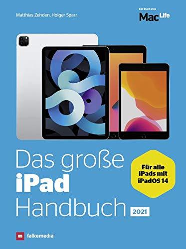 Das große iPad Handbuch - Für alle Apple iPad mit iPadOS14