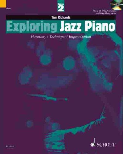 Exploring Jazz Piano: Harmony / Technique / Improvisation. Vol. 2. Klavier. Ausgabe mit CD. (Schott Pop-Styles)