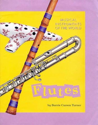 MUSICAL INSTRUMENTS FLUTES (Musical Instruments of the World)