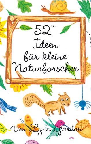 52TM Ideen für kleine Naturforscher