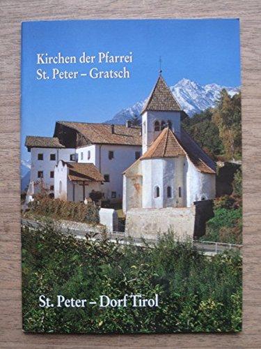 Kirchen der Pfarrei St. Peter - Gratsch. St. Peter - Dorf Tirol St. Magdalena Gratsch/Meran