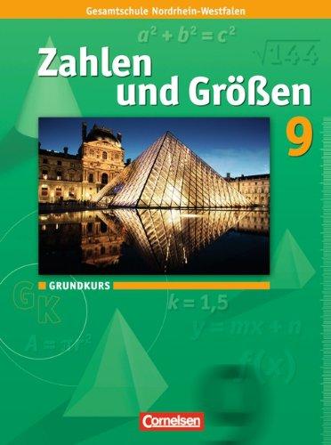 Zahlen und Größen - Kernlehrpläne Gesamtschule Nordrhein-Westfalen: 9. Schuljahr - Grundkurs - Schülerbuch