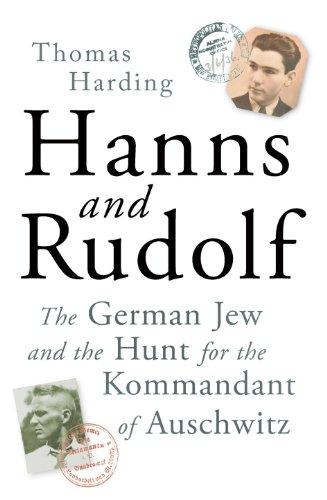 Hanns and Rudolf: The German Jew and the Hunt for the Kommandant of Auschwitz