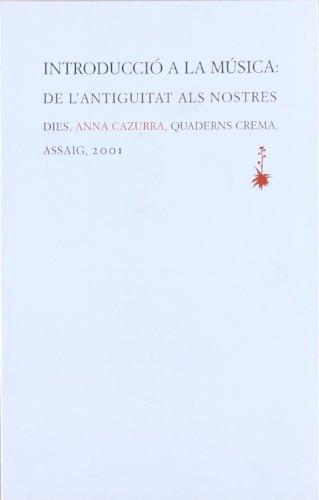 Introducció a la música : de l'antiguitat als nostres dies (Assaig, Band 30)