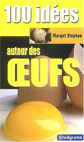 100 idées autour des oeufs