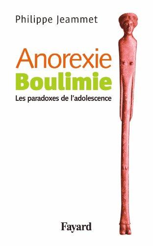 Anorexie boulimie : les paradoxes de l'adolescence