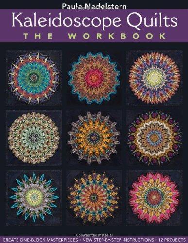 Kaleidoscope Quilts-The Workbook - Print-On-Demand Edition