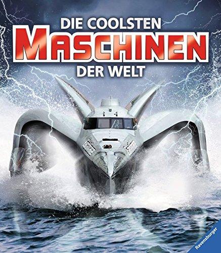 Die coolsten Maschinen der Welt