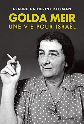 Golda Meir : une vie pour Israël