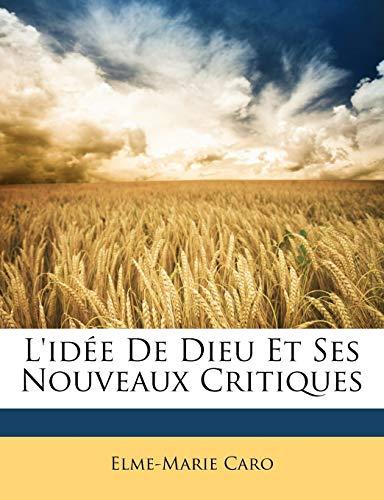 L'Idee de Dieu Et Ses Nouveaux Critiques