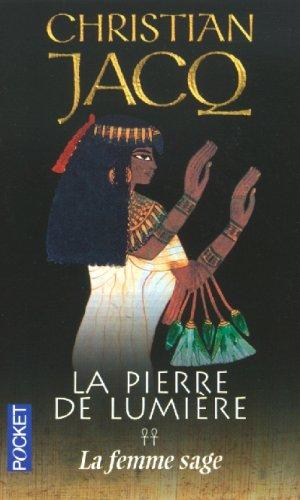 La pierre de lumière. Vol. 2. La femme sage