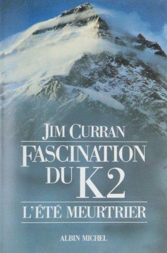 Fascination du K2 : l'été meurtrier