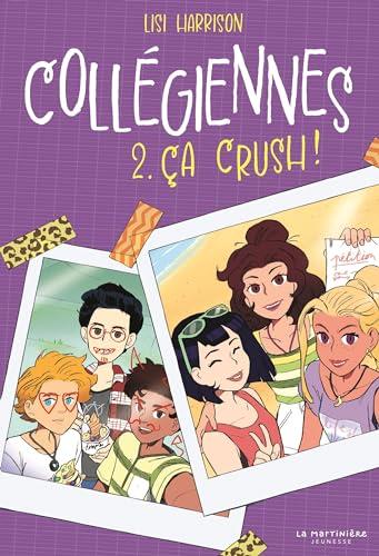 Collégiennes. Vol. 2. Ca crush !