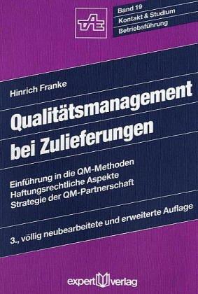 Qualitätssicherung von Zulieferungen: Einführung in die Verfahren und Methoden unter Berücksichtigung rechtlicher Belange (Kontakt & Studium)