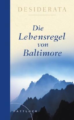 Desiderata: Die Lebensregel von Baltimore