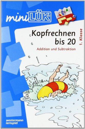 miniLÜK: Kopfrechnen bis 20: Addition und Subtraktion 1. Klasse: Im Zahlenraum bis 20 ab Klasse 1