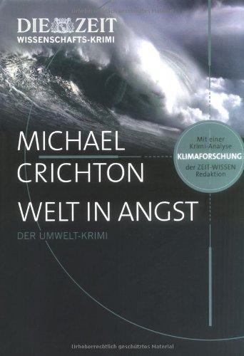 Welt in Angst: Der Umwelt-Krimi. Mit einer Krimi-Analyse der Zeit-Wissen-Redaktion