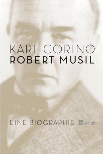 Robert Musil. Eine Biographie.