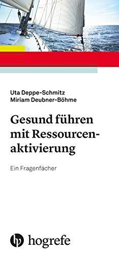 Gesund führen mit Ressourcenaktivierung: Ein Fragenfächer