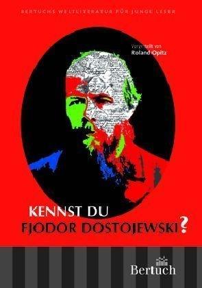 Kennst du Fjodor Dostojewski?