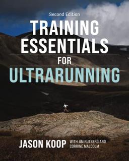 Training Essentials for Ultrarunning- Second Edition