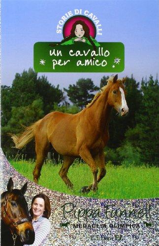 Un cavallo per amico. Storie di cavalli