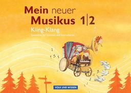 Mein neuer Musikus - Aktuelle Ausgabe: 1./2. Schuljahr - Kling-Klang: Einfache Spielsätze für Stimme und Instrumente. Musizierheft