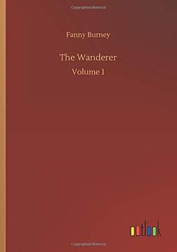 The Wanderer: Volume 1