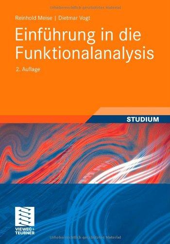 Einführung in die Funktionalanalysis (Aufbaukurs Mathematik) (German Edition)