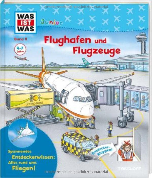 WAS IST WAS Junior Band 11 Flughafen und Flugzeuge (WAS IST WAS Junior Sachbuch, Band 11)